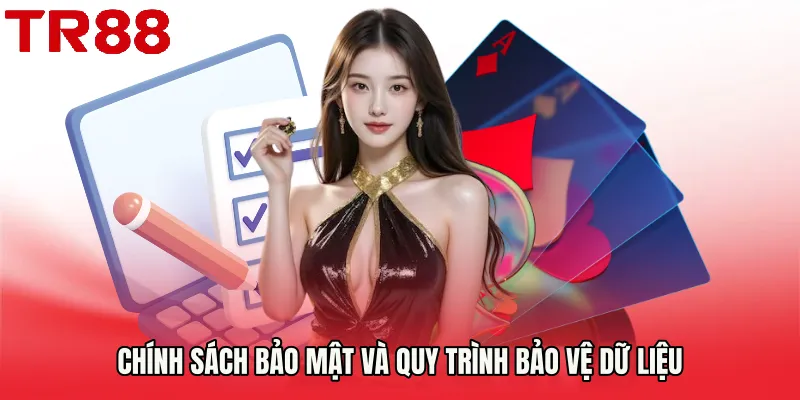 Chính Sách Bảo Mật và quy trình bảo vệ dữ liệu