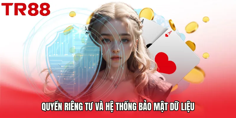 Quyền Riêng Tư và hệ thống bảo mật dữ liệu